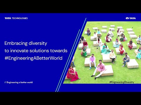 Embracing diversity to innovate solutions towards #EngineeringABetterWorld | Tata Technologies